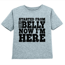 T-Shirt - Started From The Belly