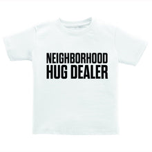 T-Shirt - Neighborhood Hug Dealer